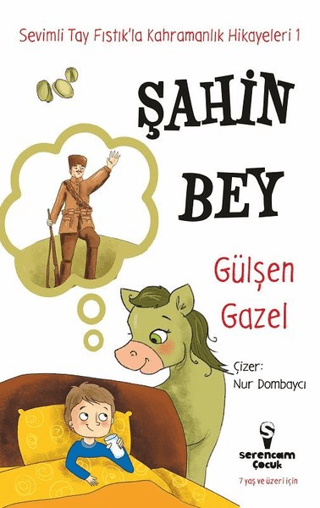 Şahin Bey - Sevimli Tay Fıstık'la Kahramanlık Hikayeleri 1 Gülşen Gaze