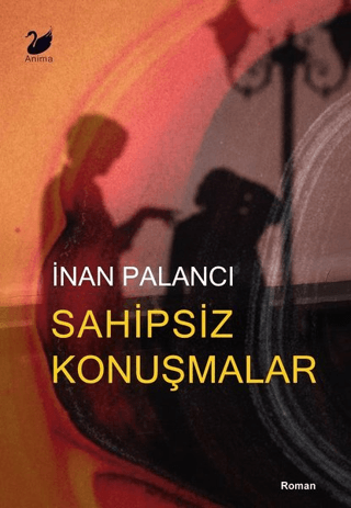 Sahipsiz Konuşmalar İnan Palancı