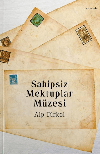 Sahipsiz Mektuplar Müzesi Alp Türkol