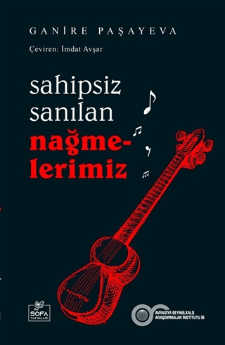 Sahipsiz Sanılan Nağmelerimiz Ganire Paşayeva