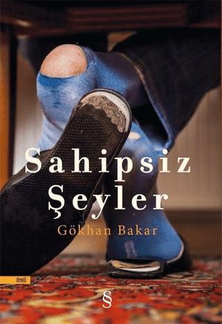 Sahipsiz Şeyler Gökhan Bakar