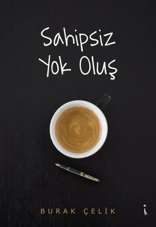 Sahipsiz Yok Oluş Burak Çelik