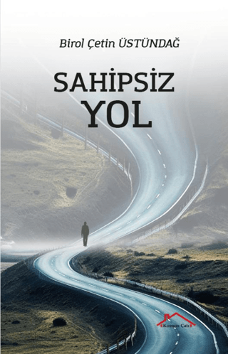 Sahipsiz Yol Birol Çetin Üstündağ