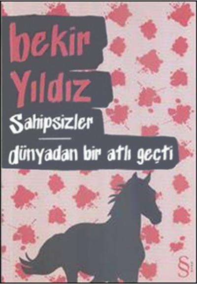 Sahipsizler Dünyadan Bir Atlı Geçti %30 indirimli Bekir Yıldız