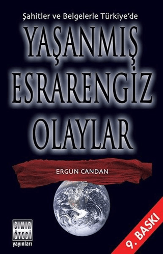 Şahitler ve Belgelerle Türkiye'de Yaşanmış Esrarengiz Olaylar Ergun Ca