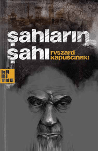 Şahların Şahı %27 indirimli Ryszard Kapuscinski