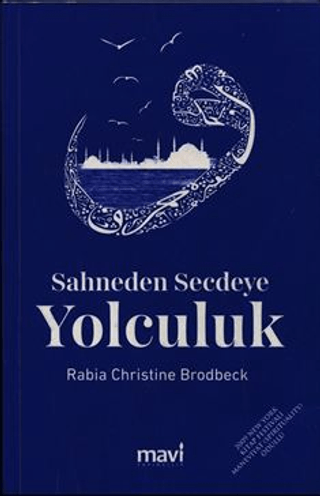 Sahneden Secdeye Yolculuk Rabia Christine Brodbeck