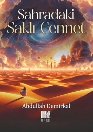 Sahradaki Saklı Cennet Abdullah Demirkal