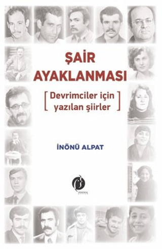 Şair Ayaklanması - Devrimciler için Yazılan Şiirler İnönü Alpat