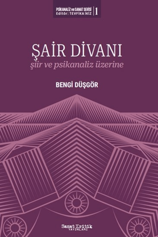 Şair Divanı: Şiir ve Psikanaliz Üzerine - Psikanaliz ve Sanat Serisi 1