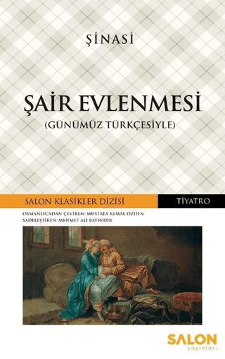 Şair Evlenmesi (Günümüz Türkçesiyle) Şinasi