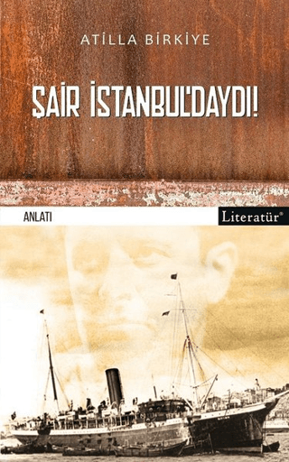 Şair İstanbul'daydı Atilla Birkiye