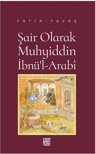 Şair Olarak Muhyiddin İbnü'l-Arabi Fatih Yavaş