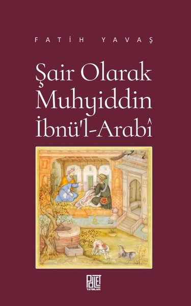 Şair Olarak Muhyiddin İbnü'l-Arabi Fatih Yavaş