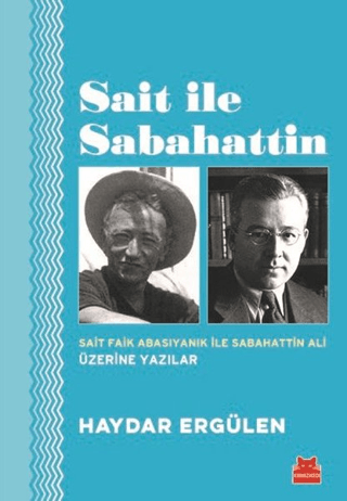 Sait ile Sabahattin Haydar Ergülen