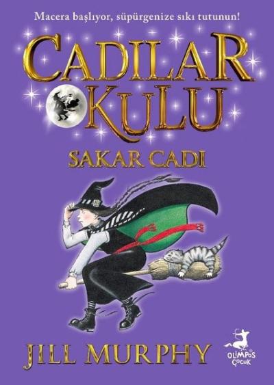 Sakar Cadı - Cadılar Okulu 1 Jill Murphy