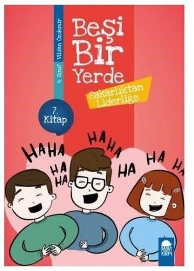 Sakarlıktan Liderliğe - Beşi Bir Yerde 7. Kitap Vildan Özdemir