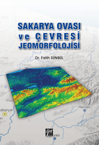 Sakarya Ovası ve Çevresi Jeomorfolojisi Fatih Sünbül