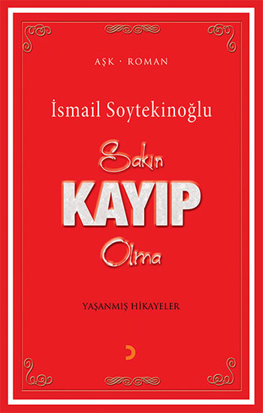 Sakın Kayıp Olma %35 indirimli İsmail Soytekinoğlu