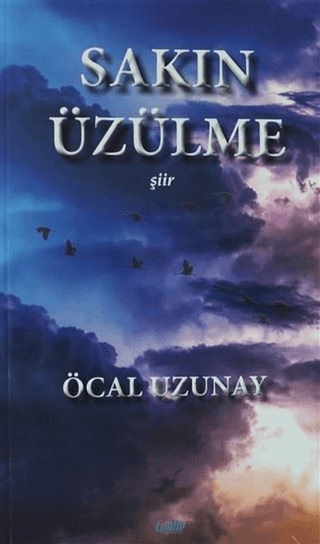 Sakın Üzülme Öcal Uzunay