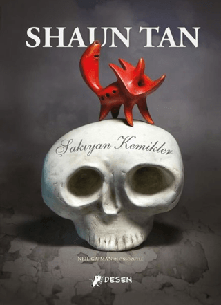 Şakıyan Kemikler (Ciltli) Shaun Tan