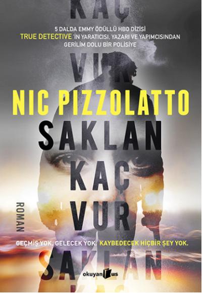 Saklan Kaç Vur %26 indirimli Nic Pizzolatto