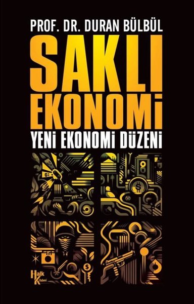 Saklı Ekonomi - Yeni Ekonomi Düzeni Duran Bülbül