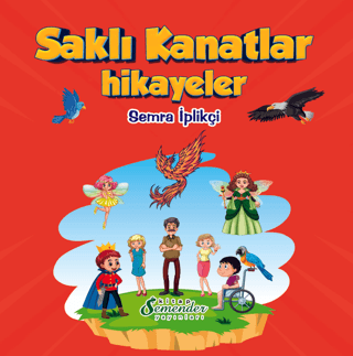 Saklı Kanatlar - Hikayeler Semra İplikçi