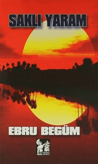 Saklı Yaram Ebru Begüm