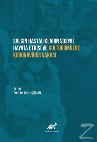 Salgın Hastalıkların Sosyal Hayata Etkisi ve Kültürümüzde Koronavirüs 