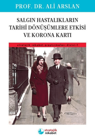 Salgın Hastalıkların Tarihi Dönüşümlere Etkisi ve Korona Kartı Ali Ars