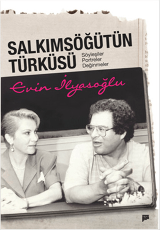 Salkım Söğütün Türküsü Evin İlyasoğlu