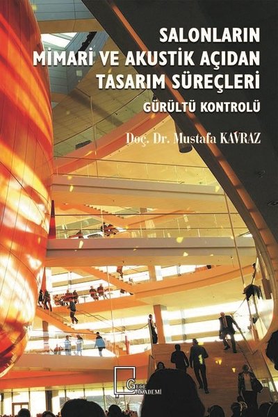 Salonların Mimari ve Akustik Açıdan Tasarım Süreçleri Mustafa Kavraz