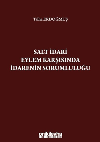 Salt İdari Eylem Karşısında İdarenin Sorumluluğu Talha Erdoğmuş