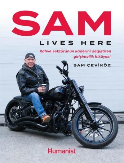 Sam Lives Here - Kahve Sektörünün Kaderini Değiştiren Girişimcilik Hik