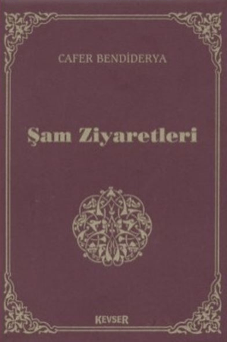 Şam Ziyaretleri (Cep Boy) Cafer Bendiderya