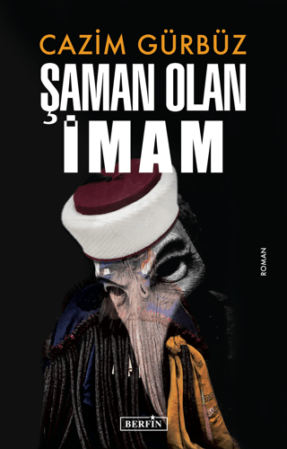 Şaman Olan İmam Cazim Gürbüz