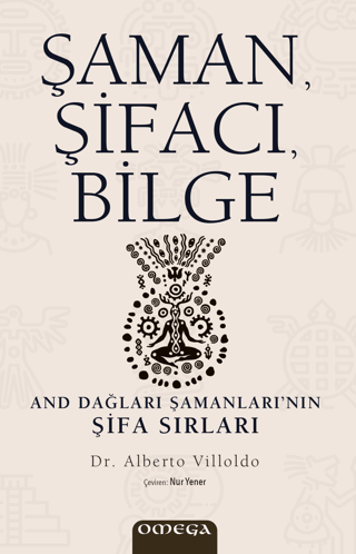 Şaman, Şifacı, Bilge Alberto Villoldo