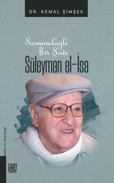 Samandağlı Bir Şair Süleyman El - İsa Kemal Şimşek