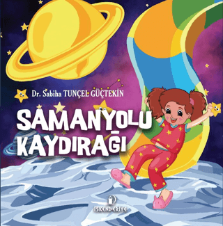 Samanyolu Kaydırağı Sabiha Tunçel Güçtekin