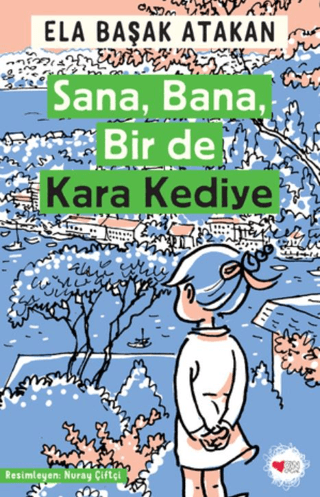 Sana Bana Bir de Kara Kediye Ela Başak Atakan