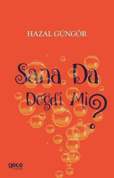 Sana Da Değdi Mi? Hazal Güngör