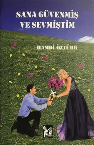 Sana Güvenmiş ve Sevmiştim Hamdi Öztürk