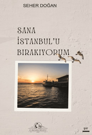 Sana İstanbul'u Bırakıyorum Seher Doğan