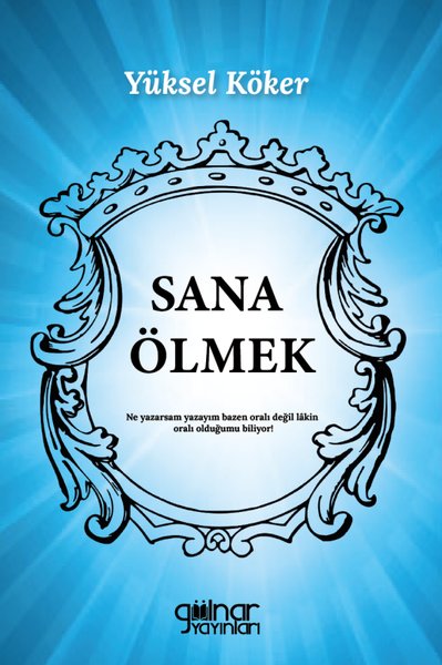 Sana Ölmek Yüksel Köker