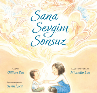 Sana Sevgim Sonsuz Gillian Sze