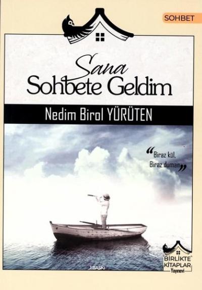 Sana Sohbete Geldim Nedim Birol Yürüten