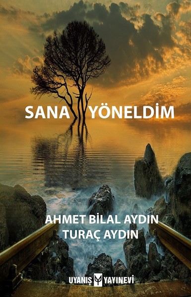 Sana Yöneldim Ahmet Bilal Aydın