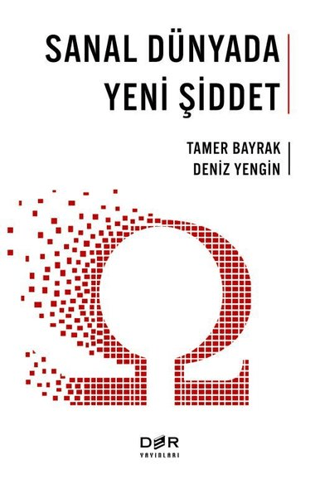 Sanal Dünyada Yeni Şiddet Tamer Bayrak