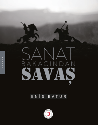 Sanat Bakacından Savaş Enis Batur